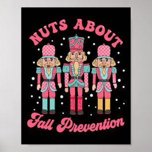 Nuts About Fall Prevention Pt Nutcracker Ballet Ch Poster
