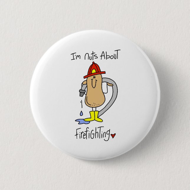 Nuts About Firefighting 6 Cm Round Badge (Front)