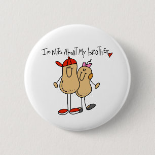 Nuts About My Brother T-shirts and Gifts 6 Cm Round Badge