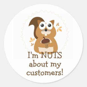 Nuts About My Customers Fall Classic Round Sticker