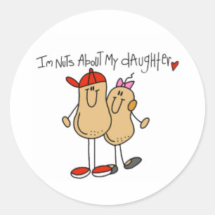 Nuts About My Daughter 2 Classic Round Sticker