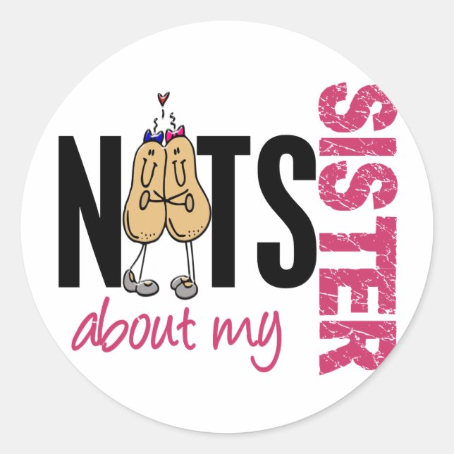 Nuts About My Sister 1 Pink Classic Round Sticker (Front)