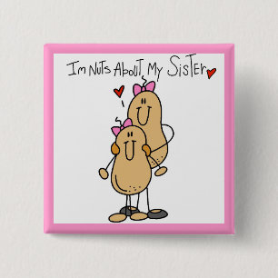Nuts About My Sister T-shirts and Gifts 15 Cm Square Badge