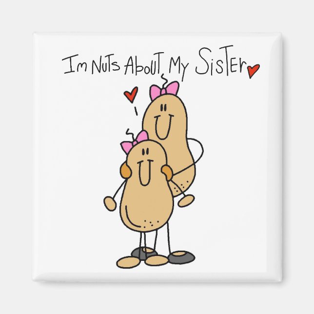 Nuts About My Sister T-shirts and Gifts Magnet (Front)