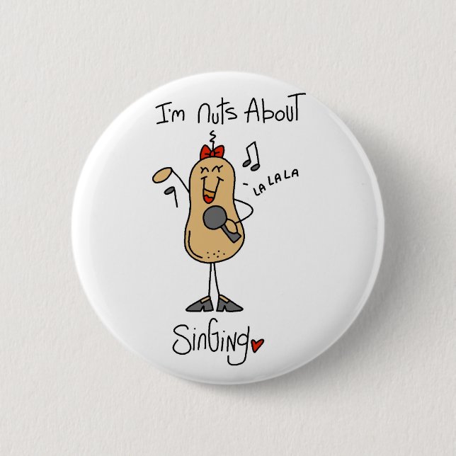 Nuts About Singing T-shirts and Gifts 6 Cm Round Badge (Front)