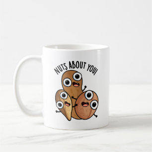 Nuts About You Funny Nut Puns Coffee Mug