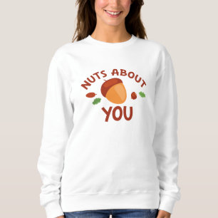 Nuts About You Sweatshirt