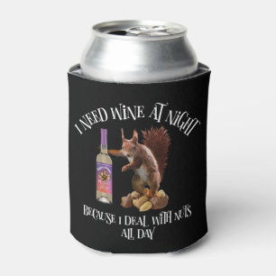 Nuts All Day - Funny Squirrel Wine Drinker Can Cooler