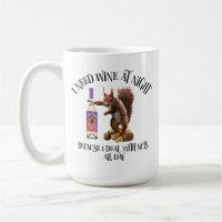 Nuts All Day - Funny Squirrel Wine Drinker