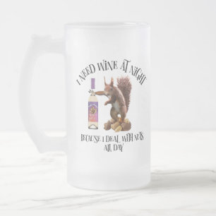 Nuts All Day - Funny Squirrel Wine Drinker Frosted Glass Beer Mug