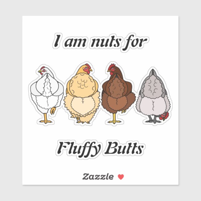 nuts for fluffy butts chicken sticker (Sheet)