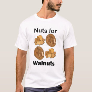 Nuts For Walnuts Funny T-Shirt