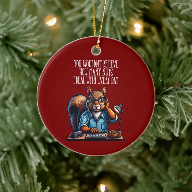 Nuts In The Office - funny workplace squirrel Ceramic Tree Decoration (Tree)
