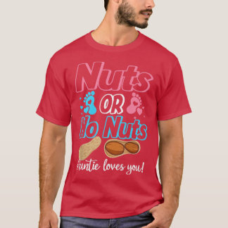 Nuts Or No Nuts Auntie Loves You Baby Gender Revea T-Shirt