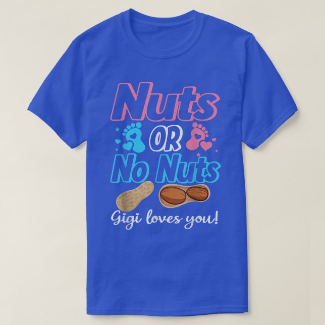 Nuts Or No Nuts Gigi Loves You Baby Gender Reveal  T-Shirt (Design Front)