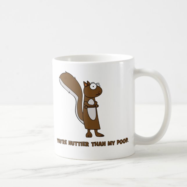 Nuttier Than My Poop Mug (Right)