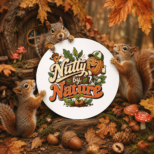 Nutty by Nature funny quote Classic Round Sticker