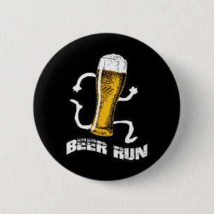 NV004 Fun Beer s For Men Women Beer a run  6 Cm Round Badge