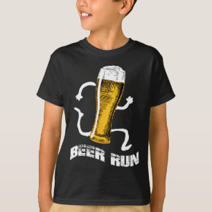 NV004 Fun Beer s For Men Women Beer a run T-Shirt