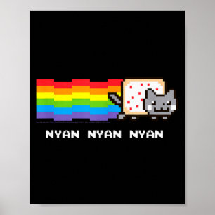Nyan Cat Nyan Nyan Nyan Rainbow Funny Internet Mem Poster