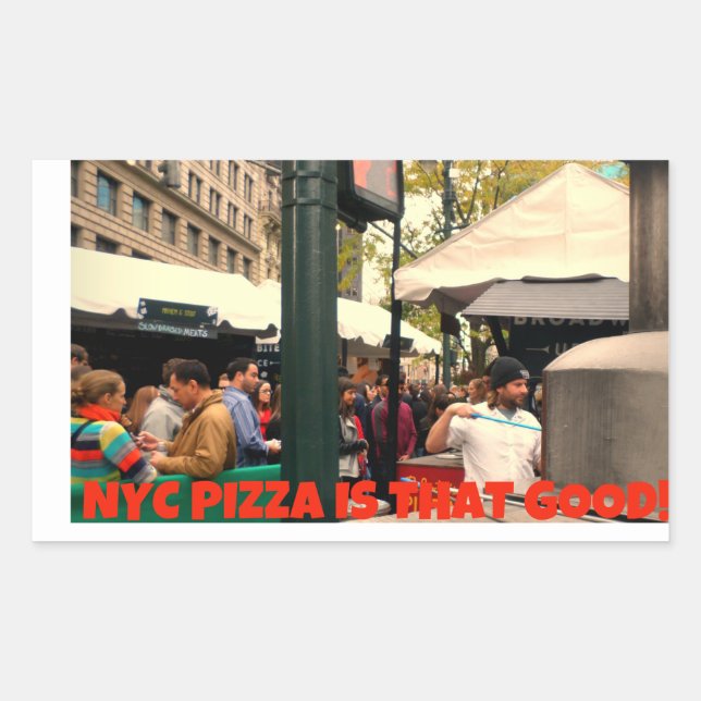 NYC Pizza Is That Good Rectangular Sticker (Front)