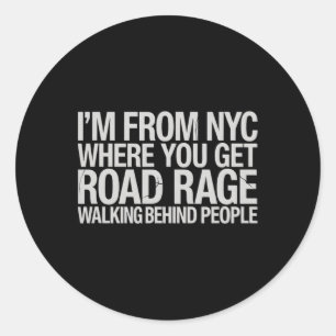 Nyc Road Rage – Pedestrian Edition Classic Round Sticker