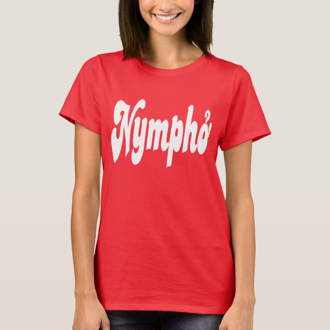 Nympho T-Shirt (Front)