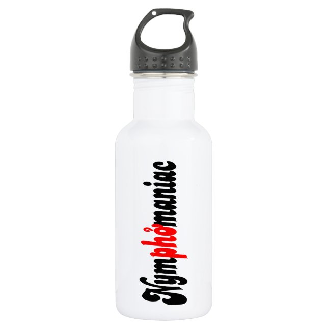 Nymphomaniac 532 Ml Water Bottle (Front)