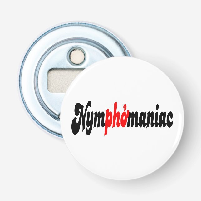 Nymphomaniac Bottle Opener (Front)