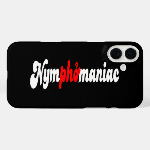 Nymphomaniac iPhone 16 Plus Case