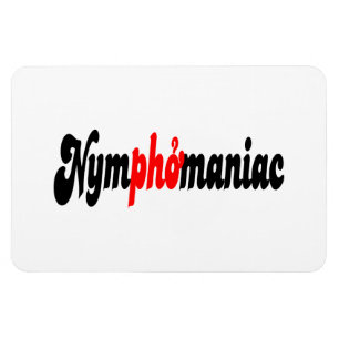 Nymphomaniac Magnet