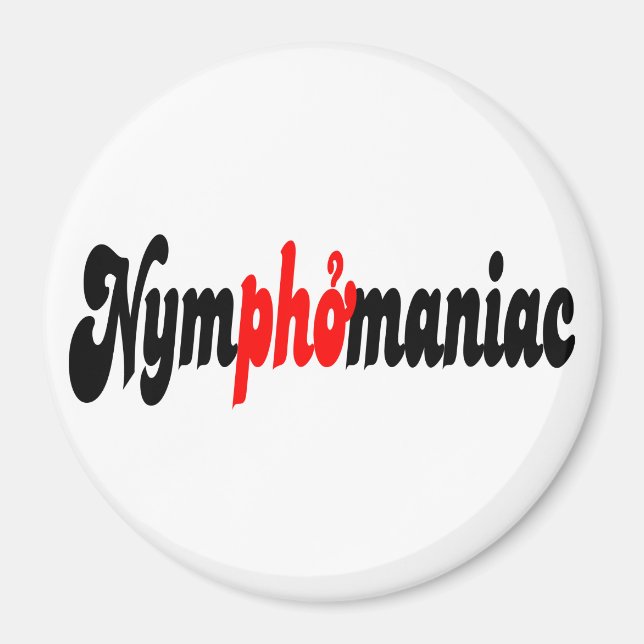 Nymphomaniac Magnet (Front)