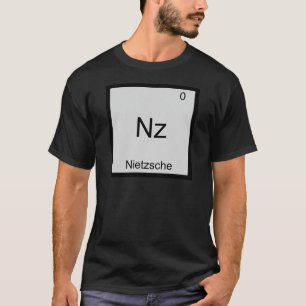 Nz - Nietzsche Funny Element Chemistry Symbol Tee