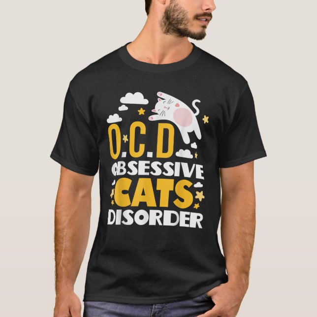 O C D Obsessive Cats Disorder Cute Cat T Shirt (Front)