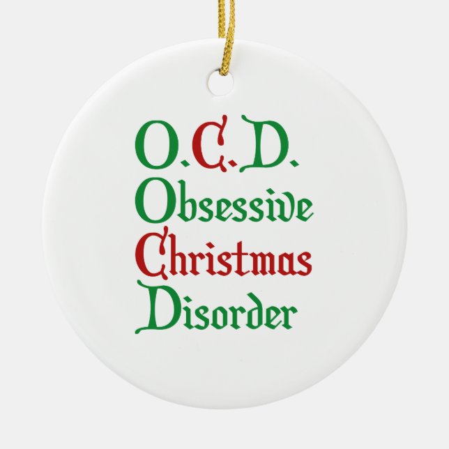 O.C.D. Obsessive Christmas Disorder Ceramic Tree Decoration (Front)