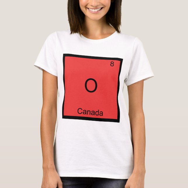 O - Canada Chemistry Element Symbol Funny T-Shirt (Front)