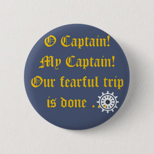 O Captain My Captain 6 Cm Round Badge