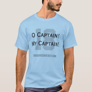 O Captain! My Captain! T-Shirt