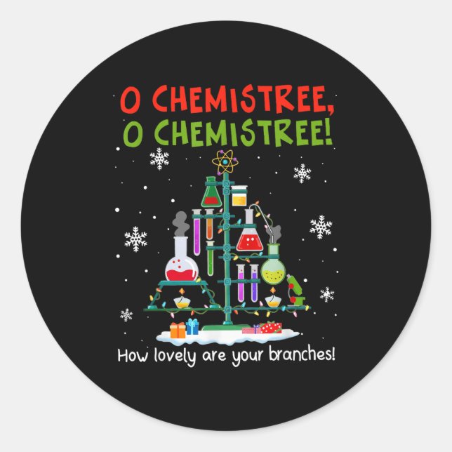 O Chemistree How Lovely Are Your Branches Teacher  Classic Round Sticker (Front)
