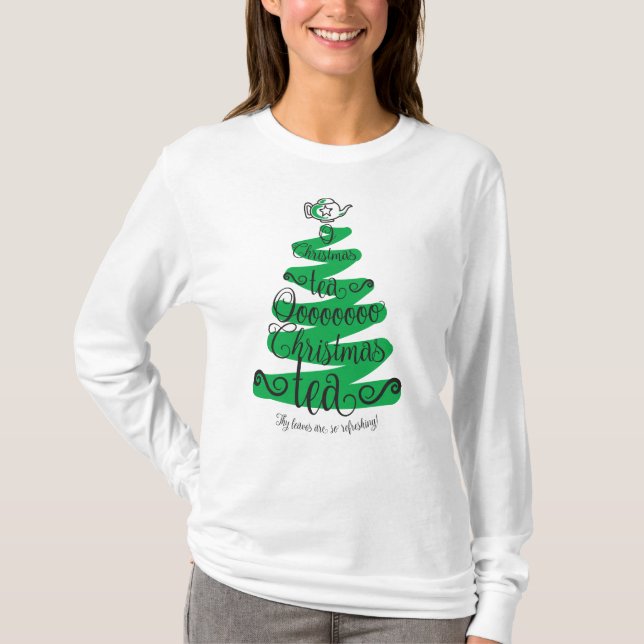 "O Christmas Tea" Long Sleeve Shirt (Front)