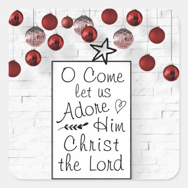 O Come let us Adore Him Christ the Lord, Christmas Square Sticker (Front)