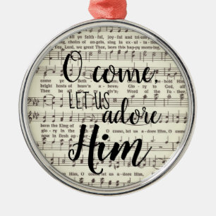 O Come, Let Us Adore Him  Metal Ornament