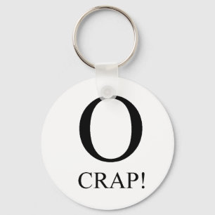 O Crap keychain