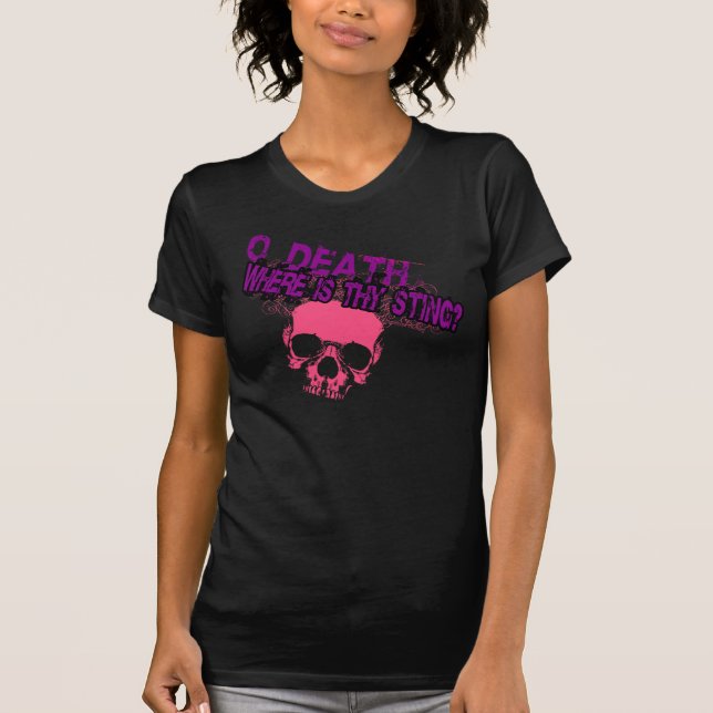 O Death Where Is Thy Sting T-Shirt (Front)