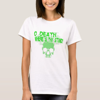 O Death Where Is Thy Sting? T-Shirt