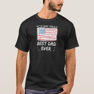 O Fish Ally Best Dad Ever Fishing Rod America Flag T-Shirt