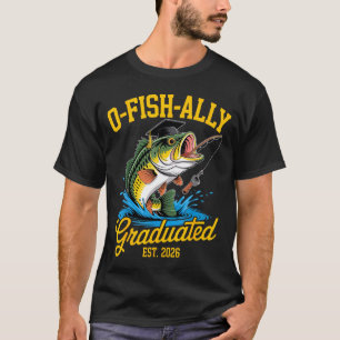 O fish ally graduated 2026 funny fishing T-Shirt