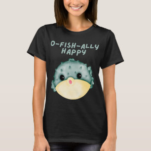 O-Fish-Ally Happy T-Shirt