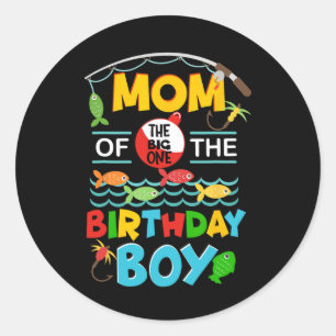 O Fish Ally One Birthday Outfit Mum Of The Birthda Classic Round Sticker