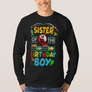 O Fish Ally One Birthday Outfit Sister Of The Birt T-Shirt